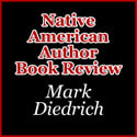 Native American Author Book Review, Mark Diedrich